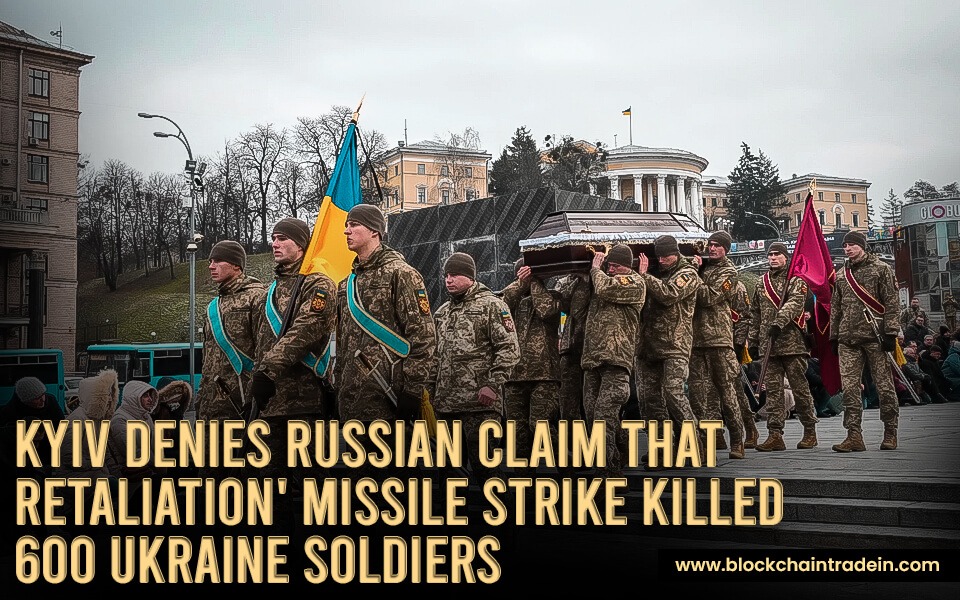 Kyiv denies Russian claim that 'retaliation' missile strike killed 600 Ukraine soldiers